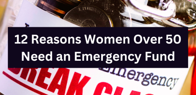 12 Reasons women over 40 emergency fund