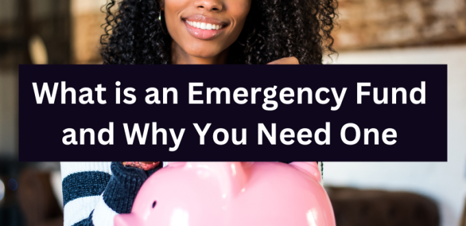 what is an emergency fund and why you need one